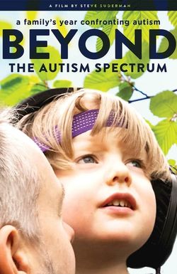 Beyond the Spectrum: A Family's Year Confronting Autism