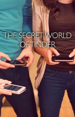 The Secret World of Tinder