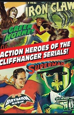 Action Heroes of the Cliffhanger Serials