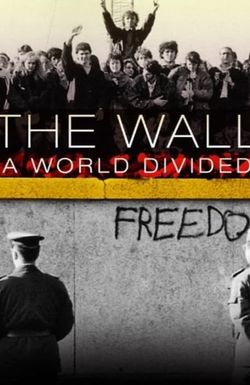 The Wall: A World Divided
