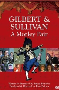 Gilbert & Sullivan: A Motley Pair