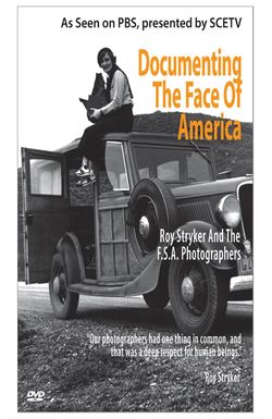 Documenting the Face of America: Roy Stryker & the FSA Photographers
