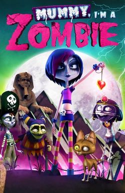 Mummy, I'm A Zombie