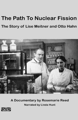 The Path to Nuclear Fission: The Story of Lise Meitner and Otto Hahn