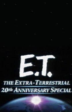 E.T. The Extra-Terrestrial 20th Anniversary Special