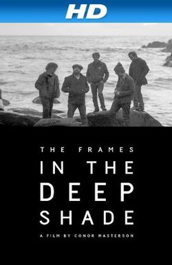 The Frames in the Deep Shade