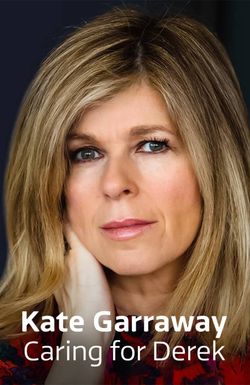 Kate Garraway: Caring for Derek