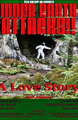 Inner Earth Attacks!! A Love Story