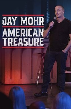 Jay Mohr: American Treasure