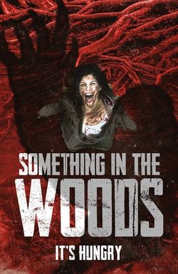 Something in the Woods