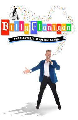 Billy Flanigan: The Happiest Man on Earth