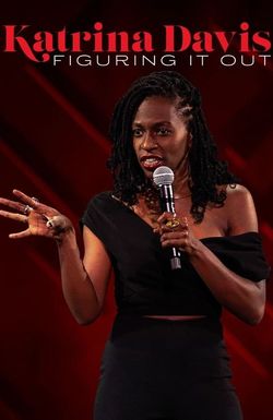 Katrina Davis: Figuring It Out