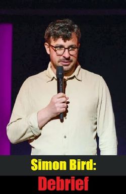 Simon Bird: Debrief