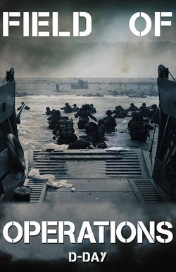 Field of Operations: D-Day