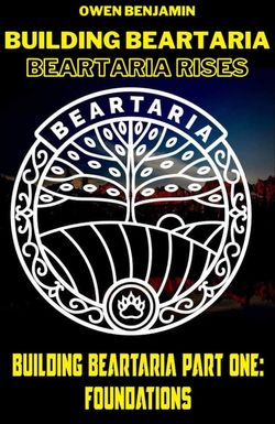 Building Beartaria Foundations