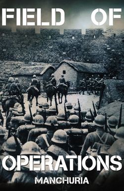 Field of Operations: Manchuria
