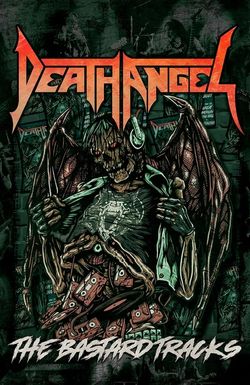 Death Angel: The Bastard Tracks
