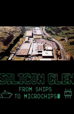 Silicon Glen: From Ships to Microchips
