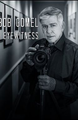 Bob Gomel: Eyewitness
