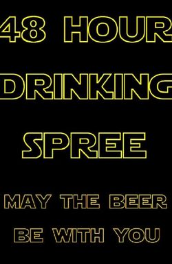 48 Hour Drinking Spree