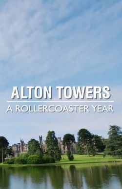 Alton Towers: A Rollercoaster Year
