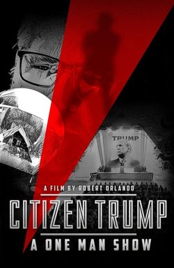 Citizen Trump: A One Man Show