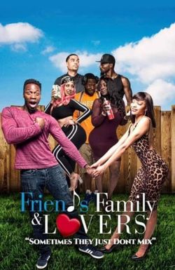 Friends Family & Lovers