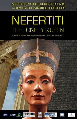 Nefertiti, the Lonely Queen: Stories from the World of Looted Ancient Art