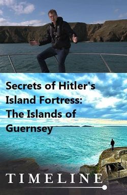 Secrets of Hitler's Island Fortress - The Islands of Guernsey