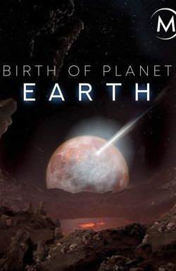 Birth of Planet Earth