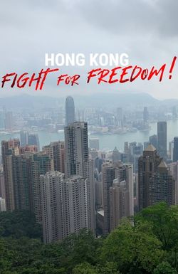 Hong Kong: Fight for Freedom!