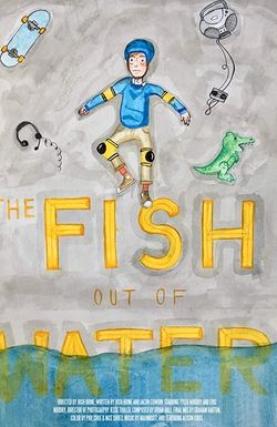 The Fish Out of Water