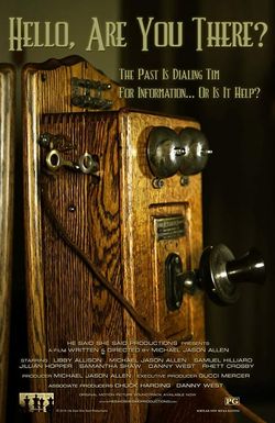Hello, Are You There?