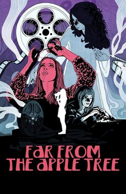 Far from the Apple Tree