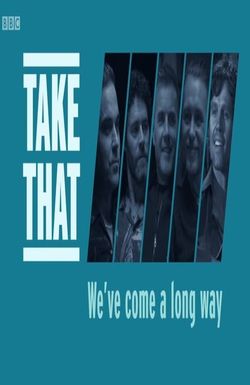 Take That: We've Come a Long Way