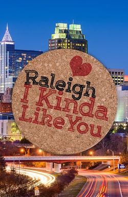 Raleigh, I Kinda Like You