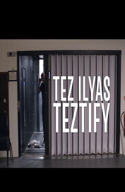 Tez Ilyas: Teztify