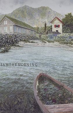 Iamthemorning: Ocean Sounds