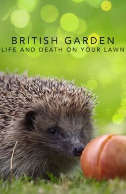 The British Garden: Life and Death on Your Lawn