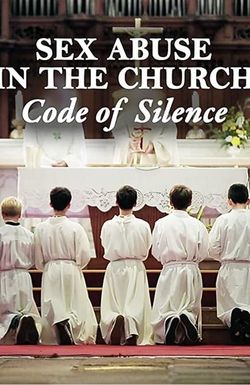 Sex Abuse in the Church: Code of Silence