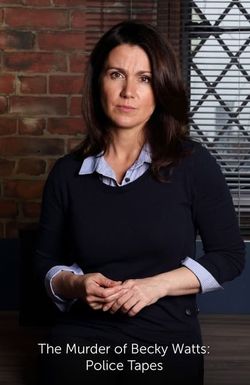 The Murder of Becky Watts: Police Tapes