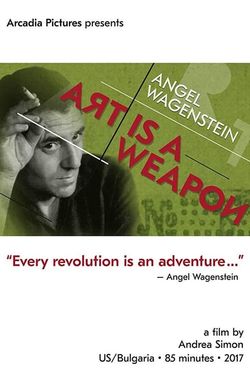 Angel Wagenstein: Art Is a Weapon