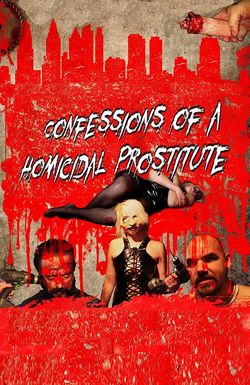 Confessions of a Homicidal Prostitute