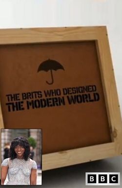 The Brits Who Designed the Modern World