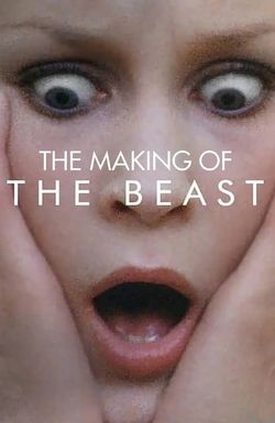 The Making of 'the Beast'