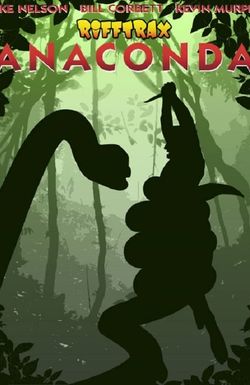 RiffTrax Live: Anaconda