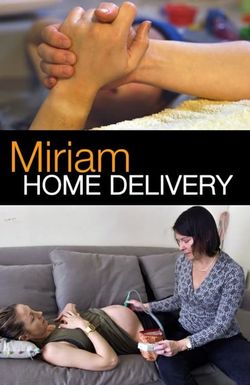 Miriam: Home Delivery