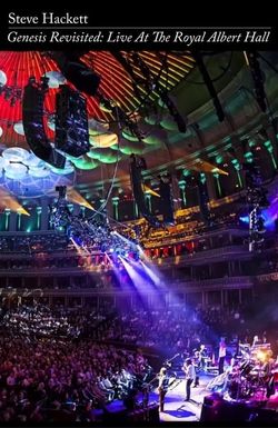 Steve Hackett: Genesis Revisited - Live at the Royal Albert Hall