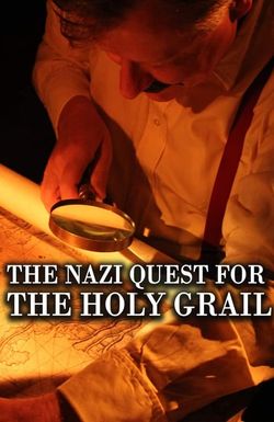 The Nazi Quest for the Holy Grail