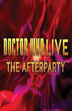 Doctor Who Live: The Afterparty
